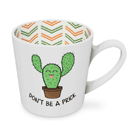 DONT BE A PRICK MUG 420ML 10CM SOLD QTY2