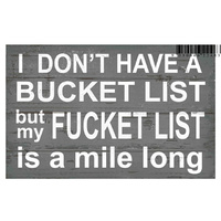 BUCKET FUCKET LIST PLAQUE