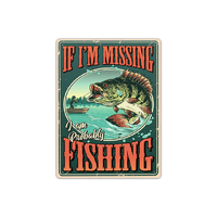 SIGN IF IM MISSING IM FISHING 30X40CM