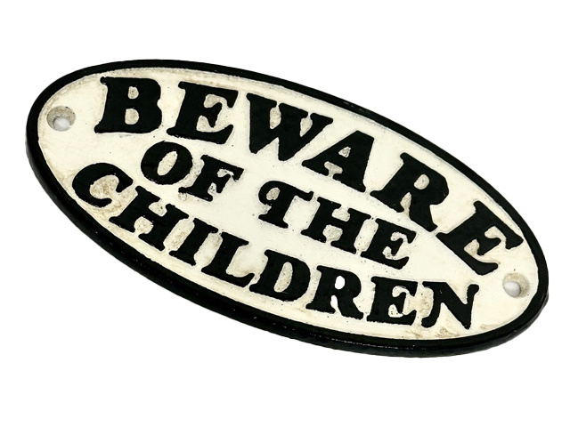 BEWARE OF THE CHILDEN OVAL SIGN