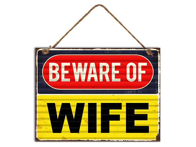 SIGN BEWARE OF THE WIFE 30X40CM